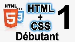 1 HTML et CSS  Débutant 100 créer sa 1ère Page Web [upl. by Nimesh]