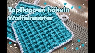 Topflappen Waffelmuster häkeln  für Anfänger [upl. by Lezirg289]