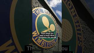 Three Things You NEED To Know About Wimbledon This Year 👀 [upl. by Ursa819]