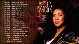 Aretha Franklin Best Songs Playlist  Aretha Franklin  Greatest Hits Officia Full Album [upl. by Ekram]