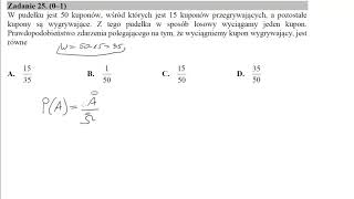 25 W pudełku jest 50 kuponów wśród których jest 15 kuponów przegrywających a pozostałe kupony są w [upl. by Rosenblast125]