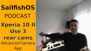 SailfishOS Podcast Xperia 10 II use all rear cameras  Advanced Camera App [upl. by Oinoitna]