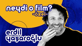 Erdil Yaşaroğlu  Neydi O Film Özel 9 [upl. by Rodriguez]