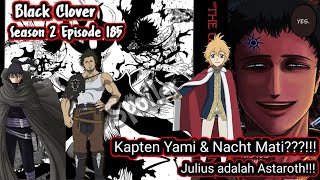 Kapten Yami amp Nacht Mati Kaisar Sihir adalah Astaroht Black Clover S2 Eps185 [upl. by Yodlem]