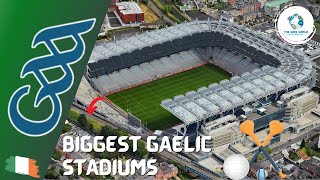 Top 10 Biggest GAA Stadiums [upl. by Michella]