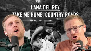 First Listen Lana Del Rey  Take Me Home Country Roads [upl. by Yral]