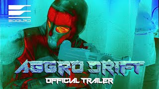 AGGRO DR1FT  Official Trailer HD  EDGLRD [upl. by Goldin]