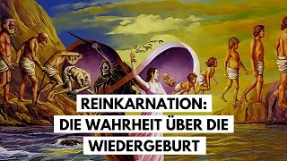 Reinkarnation Die Wahrheit über die Wiedergeburt dass passiert mit deiner Seele nach dem Tod [upl. by Julio]