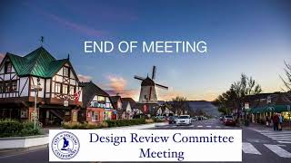 Solvang Design Review Committee Meeting 12212024 [upl. by Ahsilyt796]