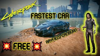 Cyberpunk 2077 FASTEST CAR FOR FREE Rayfield Caliburn [upl. by Aldwin]