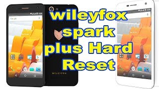 wileyfox spark plus Hard Reset frp OFF [upl. by Enilecram946]