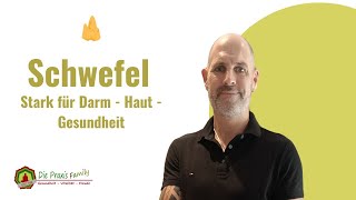 Schwefel  Stark für Darm  Haut  Gesundheit [upl. by Yelsnit]