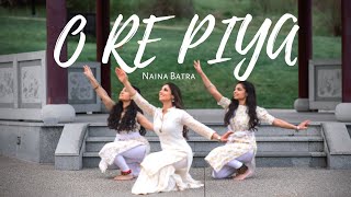 O Re Piya Dance Cover  Naina Batra  AAJA NACHLE [upl. by Arbuckle]