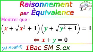 Raisonnement par équivalence  Logique Mathématique 1 Bac SM Sex Exercice 11 [upl. by Wanids]