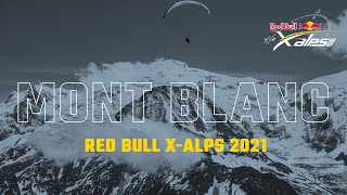 Flying Mont Blanc  Red Bull XAlps 2021 [upl. by Jackquelin930]