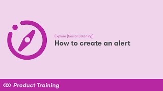 Explore Social Listening How to Create an Alert [upl. by Sammie314]