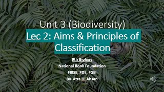 9th Biology  Unit 3  Lecture 2  Aims amp Principles of Classification fbise 9thBiology Biology [upl. by Kalle]