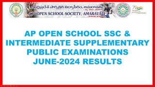 AP OPEN SCHOOL SSC AND INTERMEDIATE SUPPLEMENTARY RESULTS JUNE 2024 [upl. by Eidnil595]