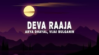 Deva Raaja Lyrics  Arya Dhayal Vijai Bulganin [upl. by Llerret507]