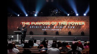 The Purpose of The Power Pt V Chapter II Spirit Led Spirit Fed [upl. by Codd]