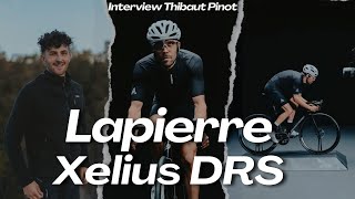 Découverte du nouveau Lapierre Xelius DRS  Interview avec Thibaut Pinot [upl. by Schindler]