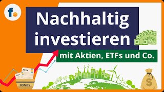 Nachhaltige Geldanlagen Renditen steigern mit Ökofonds nachhaltigen ETFs und grünen Aktien [upl. by Aehtla]