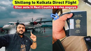 Shillong to Kolkata via Bangladesh 🇧🇩 flight journey  New Country Visa Arrived [upl. by Atis773]