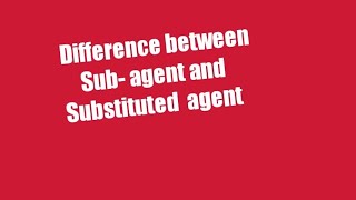 Difference between subagent and substituted agent [upl. by Enram977]