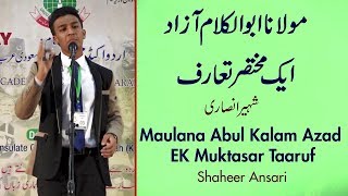 Maulana Abul Kalam Azad EK Muktasar Taaruf by Shaheer Ansari [upl. by Naples]