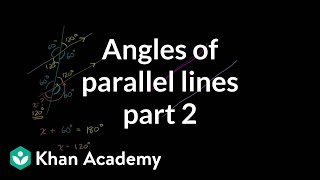 Angles of parallel lines 2  Angles and intersecting lines  Geometry  Khan Academy [upl. by Conant]