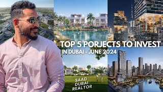 Top 5 Projects to Invest in Dubai  June  2024 [upl. by Ynaffet]