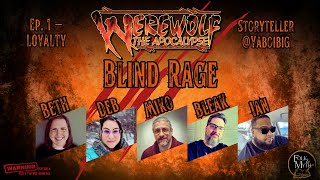 Blind rage A Werewolf the Apocalypse Tale  Ep 1  Loyalty  GM Yaboibig [upl. by Hsirt]