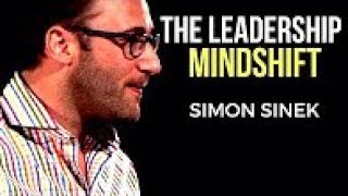 Simon Sinek  THE LEADERSHIP MINDSHIFT [upl. by Hplodnar]