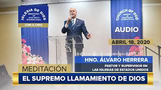 Meditación  El supremo llamamiento de Dios Hno Álvaro Herrera 18 abril 2020  IDMJI [upl. by Arvind579]