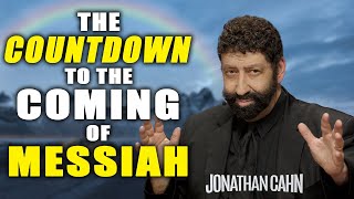 The Countdown To The Coming Of Messiah  Jonathan Cahn Sermon [upl. by Ardua23]