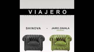 SHINOVA  Viajero feat Jairo Zavala Depedro Audio Oficial [upl. by Derag34]