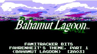 Fahrenheits Theme Part 1 Bahamut Lagoon 8bit NES2a03 [upl. by Nyer174]