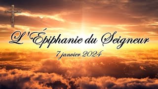 LÉpiphanie du Seigneur  7 janvier 2024 [upl. by Rebliw]