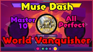 Muse Dash World Vanquisher Master 10 All Perfect [upl. by Critta]