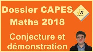 Dossier CAPES Maths 2018  Conjecture et démonstration [upl. by Notluf]