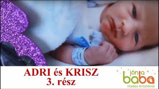 Adri és Krisz A baba aki mindenkit kicselezett 3 rész [upl. by Apfel347]