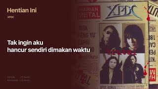 XPDC  Hentian Ini Official Lyric Video [upl. by Asil290]