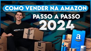 COMO VENDER NA AMAZON EM 2024  PASSO A PASSO GUIA PARA INICIANTES [upl. by Aehtorod760]