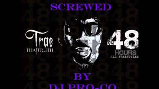 Trae Tha Truth  Hypa Chopped amp Screwed [upl. by Lampert]