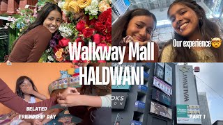 WALKWAY MALL HALDWANI😵‍💫 OUR EXPERIENCE⚠️🤯  vlog haldwani [upl. by Nosirb]