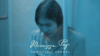 Christabel Annora  Menunggu Pagi Official Music Video [upl. by Ditmore271]