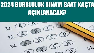 2024 Bursluluk Sınavı Sonuçları Saat Kaçta Açıklanacak [upl. by Weaver]