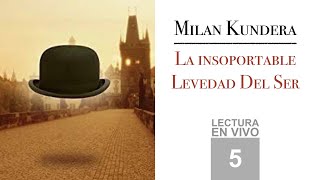 LA INSOPORTABLE LEVEDAD DEL SER  Milan Kundera  Libros leídos en español AUDIOLIBRO [upl. by Enorahs]