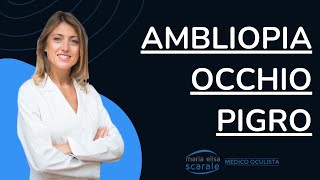 Ambliopia Occhio Pigro  Dr Maria Elisa Scarale [upl. by Eimar]