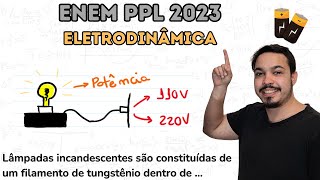 ENEM PPL 2023  Lâmpadas incandescentes são constituídas de um filamento de tungstênio dentro de um [upl. by Huntley60]